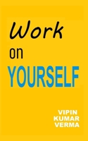 Work on YOURSELF: Transformation B0FNJZ2J31 Book Cover