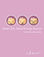 Baby Daily Log Book: baby activity tracker | sleep tracker, Feed, Diapers, Activities And vaccination record book. Perfect Gift For New Parents (Baby tracker journal for newborns) 1673894984 Book Cover