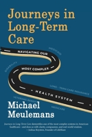 Journeys in Long-Term Care : Navigating Our Most Complex Health System 1966219202 Book Cover