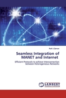 Seamless Integration of MANET and Internet 6200309841 Book Cover