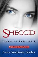 Sheccid, cuando el amor duele 6077627852 Book Cover