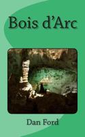 Bois d'Arc 1500574694 Book Cover