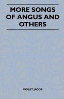 More Songs of Angus, and Others 1446507157 Book Cover