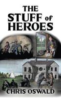 The Stuff of Heroes 199978684X Book Cover