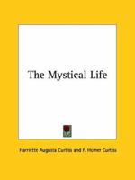 The Mystical Life 1425361625 Book Cover