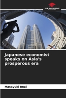 Japanese economist speaks on Asia's prosperous era 6205892243 Book Cover