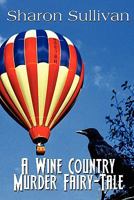 A Wine Country Murder Fairy-Tale 1456016717 Book Cover