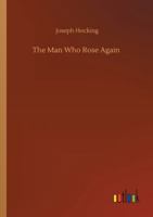 The Man Who Rose Again 1500273228 Book Cover