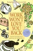 Work Won't Love You Back: The Dual Career Couple's Survival Guide 0716725932 Book Cover