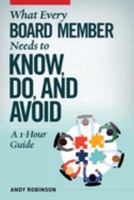 What Every Board Member Needs to Know, Do, and Avoid 1889102601 Book Cover