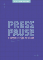 Press Pause - Teen Devotional (Volume 8) 1087784875 Book Cover