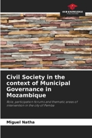 Civil Society in the context of Municipal Governance in Mozambique: Role, participation forums and thematic areas of intervention in the city of Pemba 6206114090 Book Cover