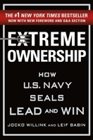 Extreme Ownership: How U.S. Navy SEALs Lead and Win