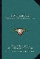 Psychology: The Science Of Mental Activity 1163137901 Book Cover