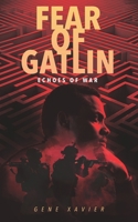 Fear of Gatlin: Echoes of War B0DXZHFPNN Book Cover