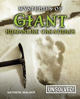 Mysteries of Giant Humanlike Creatures 0778741567 Book Cover