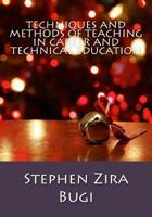 Techniques and Methods of Teaching in Career and Technical Education 1548057444 Book Cover