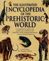 The Illustrated Encyclopedia Of The Prehistoric World 0785820868 Book Cover