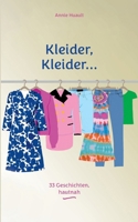 Kleider, Kleider...: 33 Geschichten, hautnah (German Edition) 3769374835 Book Cover