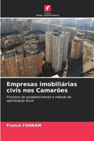 Empresas imobiliárias civis nos Camarões: Processo de estabelecimento e método de optimização fiscal 6204164376 Book Cover