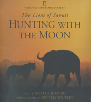 Hunting With the Moon: The Lions of Savuti 0792270207 Book Cover