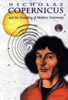 Nicholas Copernicus: And the Founding of Modern Astronomy 1883846994 Book Cover