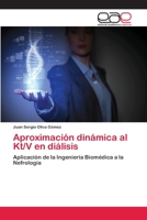 Aproximación dinámica al Kt/V en diálisis: Aplicación de la Ingeniería Biomédica a la Nefrología 365902712X Book Cover