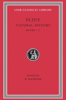 Natural History: Volume 1, Books 1-2 (Loeb Classical Library #330) B00CZBFHOQ Book Cover