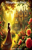 Whispers on Petals B0DPLPSVNR Book Cover