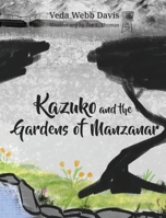 Kazuko and the Gardens of Manzanar 1662928432 Book Cover