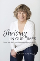 Thriving In Our Times: From Reactions to Action using Logosynthesis(R) 0995021511 Book Cover