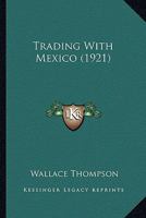 Trading With Mexico 054884593X Book Cover