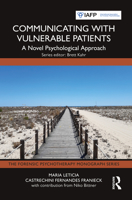 Communicating with Vulnerable Patients: A Novel Psychological Approach 1032140429 Book Cover