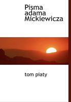 Pisma Adama Mickiewicza 1010002600 Book Cover