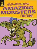 Amazing Monsters Coloring (Fun Fun Fun) 1440326371 Book Cover