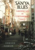 San'ya Blues: Laboring Life in Contemporary Tokyo 0801432472 Book Cover