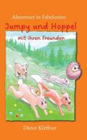 Abenteuer in Fabelonien, eine fantastische Reise in ein unbekanntes Land: Jumpy und Hoppel mit ihren Freunden erleben lustige und spannende ... einzigartigen Illustrationen (German Edition) 3384647033 Book Cover