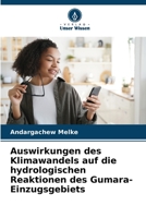 Auswirkungen des Klimawandels auf die hydrologischen Reaktionen des Gumara-Einzugsgebiets 620579005X Book Cover