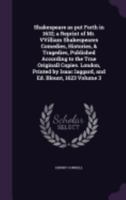 Shakespeare as put Forth in 1632; a Reprint of Mr. VVilliam Shakespeares Comedies, Histories, & Tragedies, Published According to the True Originall C 1359184821 Book Cover