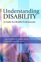 Understanding Disability: A Guide for Health Professionals 0443101396 Book Cover