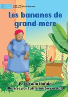 Grandma's Bananas - Les bananes de grand-mère 1922876569 Book Cover