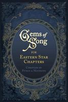 Gems of Song for Eastern Star Chapters 1633910245 Book Cover