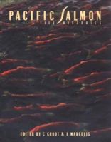 Pacific Salmon: Life Histories 0774803592 Book Cover