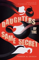 Daughters of the Same Secret: A novel 1623715393 Book Cover