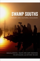 Swamp Souths: Literary and Cultural Ecologies 0807172383 Book Cover