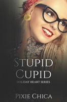 Stupid Cupid 1660042178 Book Cover