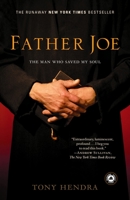 Father Joe: The Man Who Saved My Soul 0812972341 Book Cover