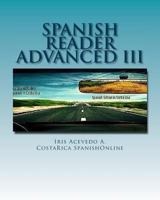 Spanish Reader Advanced III 1492737399 Book Cover