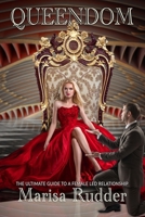 Queendom: The Ultimate Guide to a Female Led Relationship 1736183540 Book Cover
