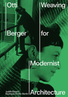 Otti Berger Weaving for Modernist Architecture /anglais 3775755004 Book Cover